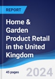 Home & Garden Product Retail in the United Kingdom- Product Image