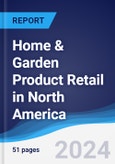 Home & Garden Product Retail in North America- Product Image