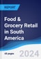 Food & Grocery Retail in South America - Product Thumbnail Image