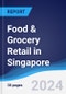 Food & Grocery Retail in Singapore - Product Thumbnail Image