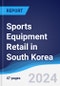 Sports Equipment Retail in South Korea - Product Thumbnail Image