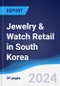 Jewelry & Watch Retail in South Korea - Product Thumbnail Image