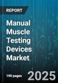 Manual Muscle Testing Devices Market by Product Type, End User, Technology, Distribution Channel - Global Forecast to 2030- Product Image