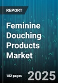 Feminine Douching Products Market by Product Type, Price Range, Distribution Channel, Formulation, Age Group, Usage Frequency, Fragrance, Packaging Type - Global Forecast 2025-2030- Product Image