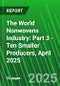 The World Nonwovens Industry: Part 3 - Ten Smaller Producers, April 2025 - Product Image