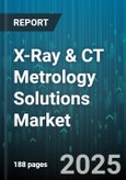 X-Ray & CT Metrology Solutions Market by Product Type, Application, End User, Component - Global Forecast to 2030- Product Image