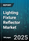 Lighting Fixture Reflector Market by Light Type, Application, Mounting, Material - Global Forecast to 2030- Product Image