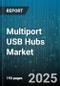 Multiport USB Hubs Market by Number of Ports, Type, Transfer Speeds, Operating System Compatibility, Product Design, Connector Interface, Distribution Channel, Application - Global Forecast 2025-2030 - Product Thumbnail Image