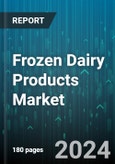 Frozen Dairy Products Market by Product Type, Fat Content, Packaging, Usage, Distribution Channel - Global Forecast 2025-2030- Product Image