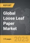 Loose Leaf Paper - Global Strategic Business Report - Product Image