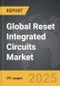 Reset Integrated Circuits - Global Strategic Business Report - Product Image