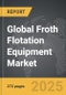 Froth Flotation Equipment - Global Strategic Business Report - Product Image