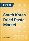 South Korea Dried Pasta (Pasta and Noodles) Market Size, Growth and Forecast Analytics, 2023-2028- Product Image