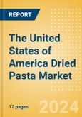 The United States of America (USA) Dried Pasta (Pasta and Noodles) Market Size, Growth and Forecast Analytics, 2023-2028- Product Image