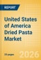 United States of America (USA) Dried Pasta (Pasta and Noodles) Market Size, Growth and Forecast Analytics, 2024-2029 - Product Thumbnail Image