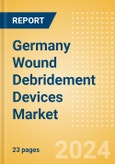 Germany Wound Debridement Devices Market Outlook to 2033 - Hydrosurgical Debridement Devices, Low Frequency Ultrasound Devices and Mechanical Debridement Pads- Product Image