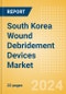 South Korea Wound Debridement Devices Market Outlook to 2033 - Hydrosurgical Debridement Devices and Low Frequency Ultrasound Devices - Product Thumbnail Image