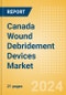 Canada Wound Debridement Devices Market Outlook to 2033 - Hydrosurgical Debridement Devices, Low Frequency Ultrasound Devices and Mechanical Debridement Pads - Product Thumbnail Image