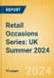Retail Occasions Series: UK Summer 2024 - Product Thumbnail Image