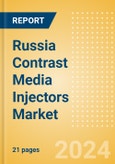 Russia Contrast Media Injectors Market Outlook to 2033 - Computed Tomography (CT), Magnetic Resonance Imaging (MRI) and Angiographic Injectors- Product Image
