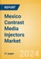 Mexico Contrast Media Injectors Market Outlook to 2033 - Computed Tomography (CT), Magnetic Resonance Imaging (MRI) and Angiographic Injectors - Product Thumbnail Image