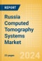Russia Computed Tomography (CT) Systems Market Outlook to 2033 - 20-40 slice CT Systems, 64-slice CT Systems and Others - Product Thumbnail Image
