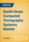 South Korea Computed Tomography (CT) Systems Market Outlook to 2033 - 20-40 slice CT Systems, 64-slice CT Systems and Others - Product Thumbnail Image