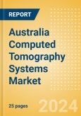 Australia Computed Tomography (CT) Systems Market Outlook to 2033 - 20-40 slice CT Systems, 64-slice CT Systems and Others- Product Image