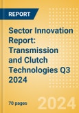 Sector Innovation Report: Transmission and Clutch Technologies Q3 2024- Product Image