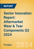 Sector Innovation Report: Aftermarket Wear & Tear Components Q3 2024- Product Image