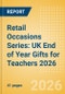 Retail Occasions Series: UK End of Year Gifts for Teachers 2026 - Product Thumbnail Image