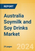 Australia Soymilk and Soy Drinks (Dairy and Soy Food) Market Size, Growth and Forecast Analytics, 2023-2028- Product Image