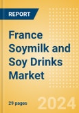 France Soymilk and Soy Drinks (Dairy and Soy Food) Market Size, Growth and Forecast Analytics, 2023-2028- Product Image