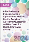 A Context Aware Decision-Making Algorithm for Human-Centric Analytics: Algorithm Development and Use Cases for Health Informatics System- Product Image