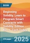 Beginning Solidity. Learn to Program Smart Contracts with Solidity. Edition No. 1. Tech Today - Product Thumbnail Image