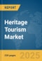Heritage Tourism Market Report 2025 - Product Image