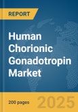 Human Chorionic Gonadotropin Market Report 2025- Product Image