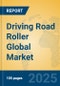 Driving Road Roller Global Market Insights 2025, Analysis and Forecast to 2030, by Manufacturers, Regions, Technology, Application - Product Image