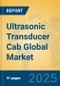 Ultrasonic Transducer Cab Global Market Insights 2025, Analysis and Forecast to 2030, by Manufacturers, Regions, Technology, Application - Product Image