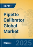 Pipette Calibrator Global Market Insights 2025, Analysis and Forecast to 2030, by Manufacturers, Regions, Technology, Application- Product Image