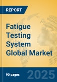 Fatigue Testing System Global Market Insights 2025, Analysis and Forecast to 2030, by Market Participants, Regions, Technology, Application- Product Image