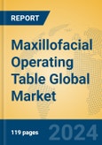 Maxillofacial Operating Table Global Market Insights 2024, Analysis and Forecast to 2029, by Manufacturers, Regions, Technology, Application, Product Type- Product Image