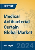 Medical Antibacterial Curtain Global Market Insights 2024, Analysis and Forecast to 2029, by Manufacturers, Regions, Technology, Application, Product Type- Product Image