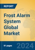 Frost Alarm System Global Market Insights 2024, Analysis and Forecast to 2029, by Manufacturers, Regions, Technology, Application, Product Type- Product Image