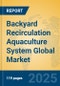 Backyard Recirculation Aquaculture System Global Market Insights 2025, Analysis and Forecast to 2030, by Manufacturers, Regions, Technology, Application, Product Type - Product Thumbnail Image