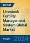 Livestock Fertility Management System Global Market Insights 2024, Analysis and Forecast to 2029, by Manufacturers, Regions, Technology, Application, Product Type - Product Thumbnail Image