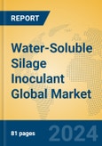 Water-Soluble Silage Inoculant Global Market Insights 2024, Analysis and Forecast to 2029, by Market Participants, Regions, Technology, Application, Product Type- Product Image