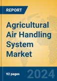 Agricultural Air Handling System Market Insights 2024, Analysis and Forecast to 2029, by Manufacturers, Regions, Technology, Application, Product Type- Product Image