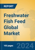 Freshwater Fish Feed Global Market Insights 2024, Analysis and Forecast to 2029, by Manufacturers, Regions, Technology, Application, Product Type- Product Image
