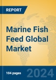 Marine Fish Feed Global Market Insights 2024, Analysis and Forecast to 2029, by Manufacturers, Regions, Technology, Application, Product Type- Product Image